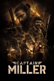 Stream Captain Miller Movies in HD Free on MoviesJoy