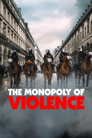 Watch Free The Monopoly of Violence Movies HD Online FMovies Alternatives site