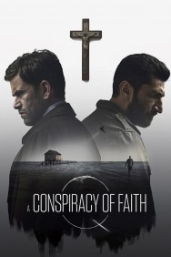 Stream A Conspiracy of Faith Movies in HD Free on MoviesJoy