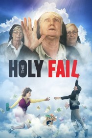 Stream The Holy Fail in Full HD for Free on MoviesJoy