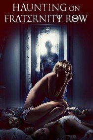 Watch Free Movies  Haunting on Fraternity Row Full HD Online | M4uHD