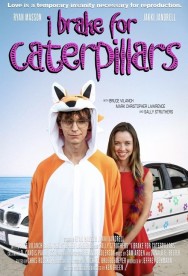 Watch Free I Brake for Caterpillars Movies HD Online M4uHD
