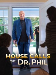 Watch free House Calls with Dr Phil movies online on on MoviesJoy Alternatives site