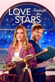 Watch free Love Amongst the Stars movies online on on MoviesJoy Alternatives site