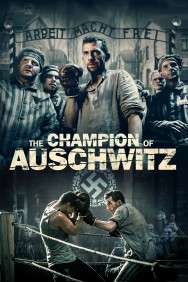 Stream The Champion of Auschwitz in Full HD for Free on MoviesJoy