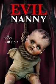 Stream Evil Nanny Movies in HD Free on MoviesJoy