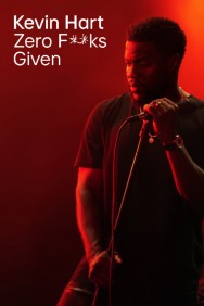 Stream Kevin Hart: Zero F**ks Given in Full HD for Free on MoviesJoy