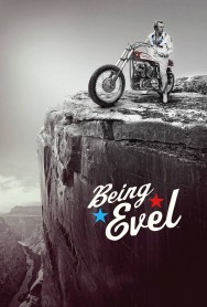 Watch Free Being Evel Movies Full HD Online on MovieJoy