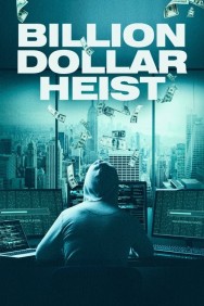 Stream Billion Dollar Heist Movies in HD Free on MoviesJoy