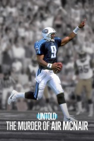 Stream Untold: The Murder of Air McNair in Full HD for Free on MoviesJoy