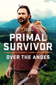 Watch free Primal Survivor: Over the Andes movies HD online | FlixHQ