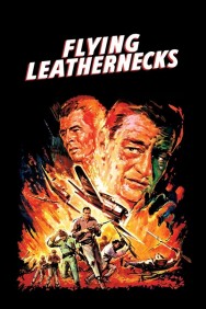 Flying Leathernecks Watch Flying Leathernecks movies free on MoviesJoy