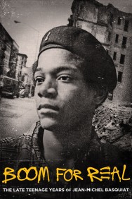 Stream Boom for Real: The Late Teenage Years of Jean-Michel Basquiat Movies in HD Free on MoviesJoy