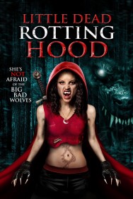 Watch Free Little Dead Rotting Hood Movies HD Online FMovies Alternatives site