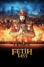 Stream Conquest 1453 Movies in HD Free on MoviesJoy