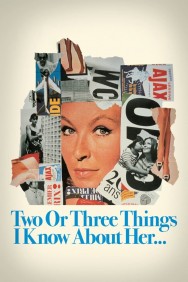 Stream 2 or 3 Things I Know About Her Movies in HD Free on MoviesJoy