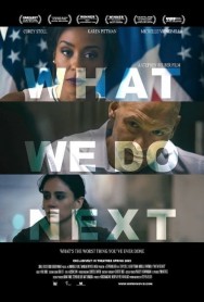 Stream What We Do Next Movies in HD Free on MoviesJoy