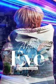 Stream Adam by Eve: A Live in Animation in Full HD for Free on MoviesJoy