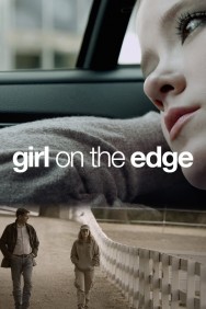 Stream Girl on the Edge in Full HD for Free on MoviesJoy