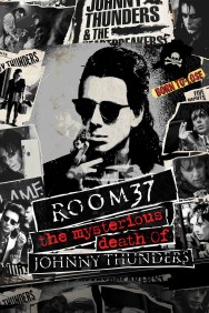 Watch Free Room 37 - The Mysterious Death of Johnny Thunders Movies HD Online FMovies Alternatives site