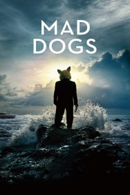 Stream Mad Dogs Movies in HD Free on MoviesJoy