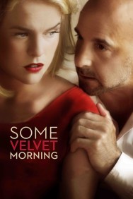 Stream Some Velvet Morning Movies in HD Free on MoviesJoy