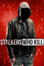 Stream Stalkers Who Kill in Full HD for Free on MoviesJoy