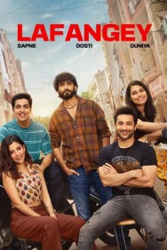 Lafangey - Sapne, Dosti, Duniya Lafangey - Sapne, Dosti, Duniya in High Quality – Free on HDToday