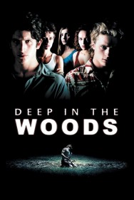 Watch Free Deep in the Woods Movies HD Online FMovies Alternatives site