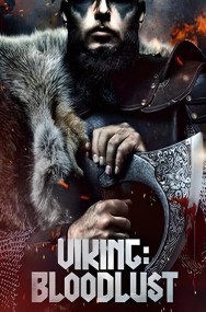 Watch free Viking: Bloodlust movies HD online | FlixHQ