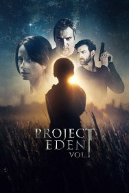 Stream Project Eden: Vol. I in Full HD for Free on MoviesJoy