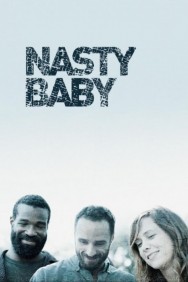 Stream Nasty Baby Movies in HD Free on MoviesJoy