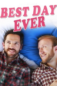 Stream Best Day Ever Movies in HD Free on MoviesJoy