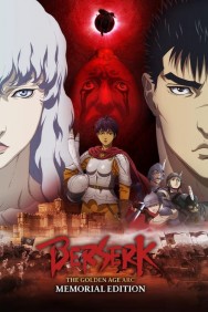 Watch Free Movies  Berserk: The Golden Age Arc – Memorial Edition Full HD Online | M4uHD