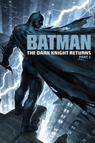 Stream Batman: The Dark Knight Returns, Part 1 in Full HD for Free on MoviesJoy