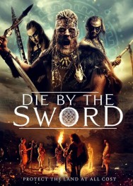 Watch Free Die by the Sword Movies HD Online M4uHD