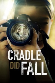 Stream Cradle Did Fall Movies in HD Free on MoviesJoy