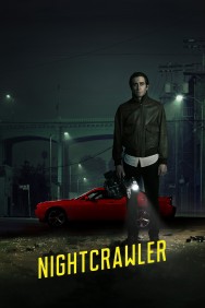 Stream Nightcrawler in Full HD for Free on MoviesJoy