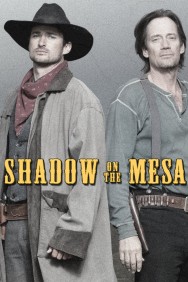 Watch free Shadow on the Mesa movies online on on MoviesJoy Alternatives site