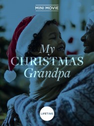 Stream My Christmas Grandpa Movies in HD Free on MoviesJoy