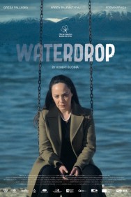 Waterdrop Waterdrop Available in HD for Free on HDToday