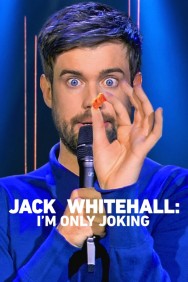 Stream Jack Whitehall: I'm Only Joking in Full HD for Free on MoviesJoy