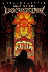 Stream Metalocalypse: Army of the Doomstar Movies in HD Free on MoviesJoy