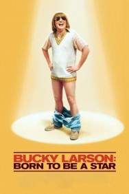 Stream Bucky Larson: Born to Be a Star Movies in HD Free on MoviesJoy