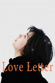 Stream Love Letter in Full HD for Free on MoviesJoy