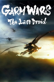 Stream Garm Wars: The Last Druid Movies in HD Free on MoviesJoy