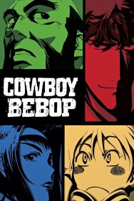 Stream Cowboy Bebop Movies in HD Free on MoviesJoy