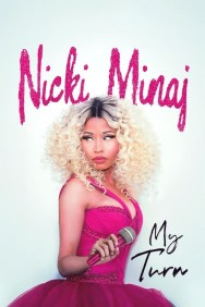 Stream Nicki Minaj: My Turn in Full HD for Free on MoviesJoy