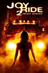 Watch free Joy Ride 2: Dead Ahead movies online on on MoviesJoy Alternatives site