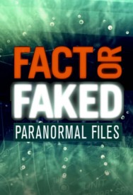 Stream Fact or Faked: Paranormal Files Movies in HD Free on MoviesJoy